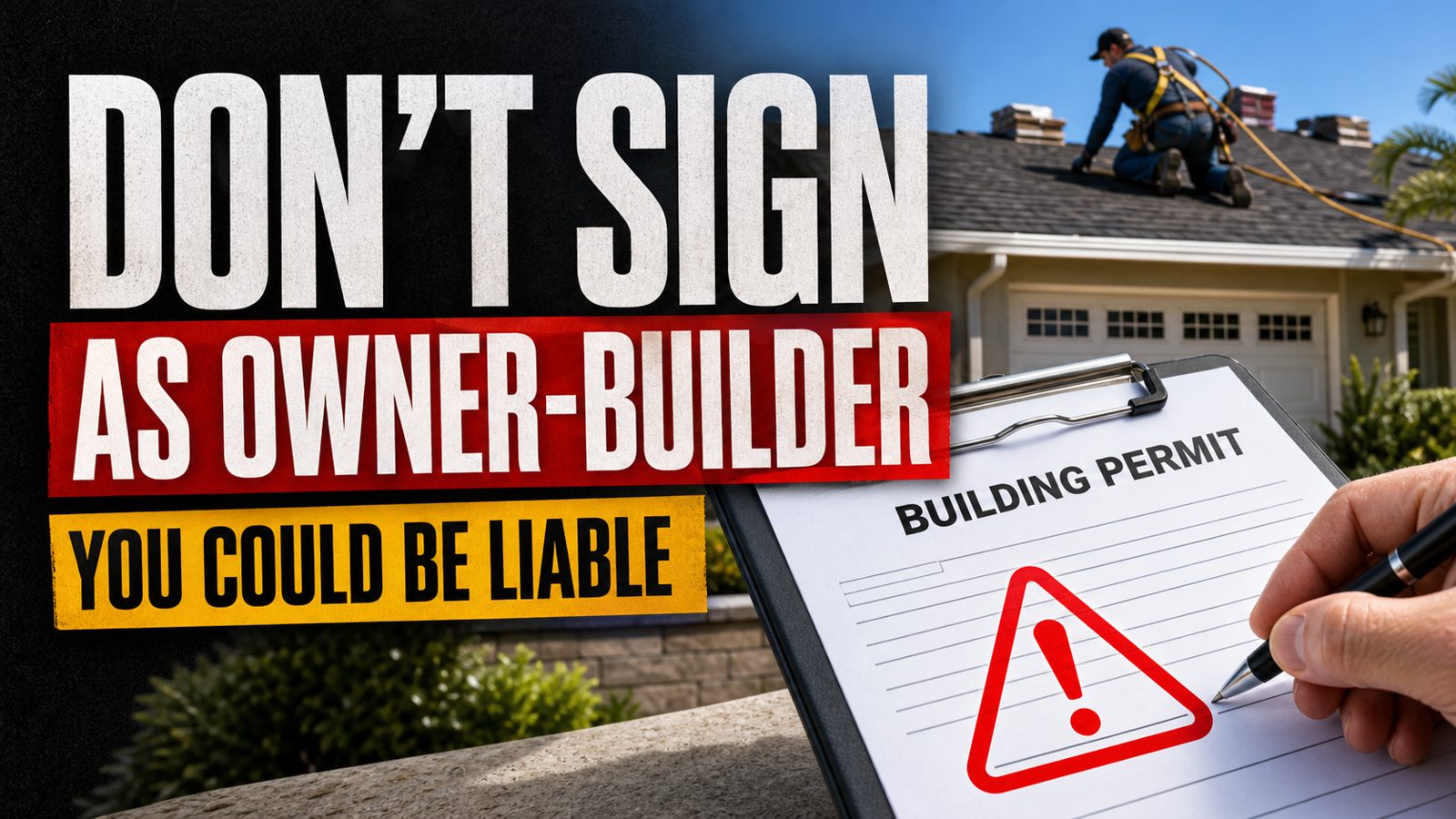 Grafica de advertencia: no firmes un permiso de techo como owner-builder, puedes quedar responsable